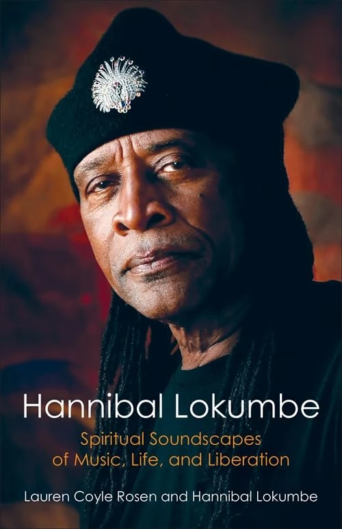 Hannibal Lokumbe: Spiritual Soundscapes of Music, Life, and Liberation (Black Lives in the Diaspora: Past / Present / Future)