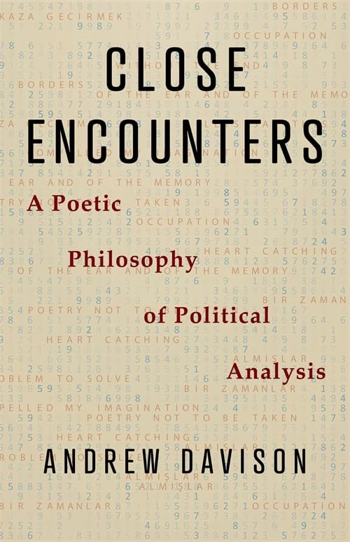 Close Encounters: A Poetic Philosophy of Political Analysis
