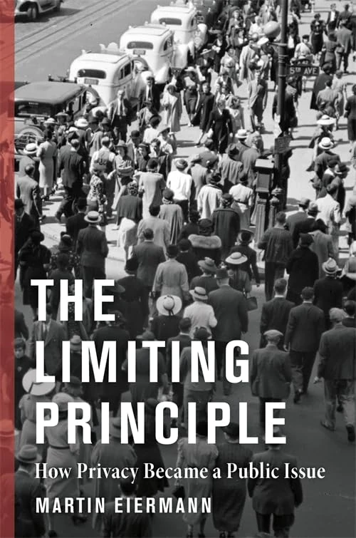 The Limiting Principle: How Privacy Became a Public Issue (The Middle Range Series)