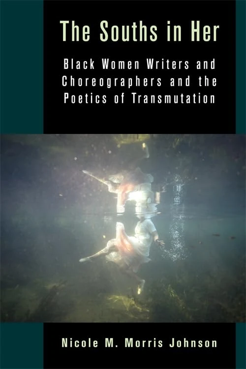 The Souths in Her: Black Women Writers and Choreographers