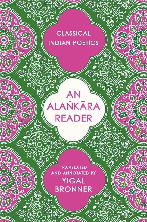 An Alaṅkāra Reader: Classical Indian Poetics (Historical Sourcebooks in Classical Indian Thought)