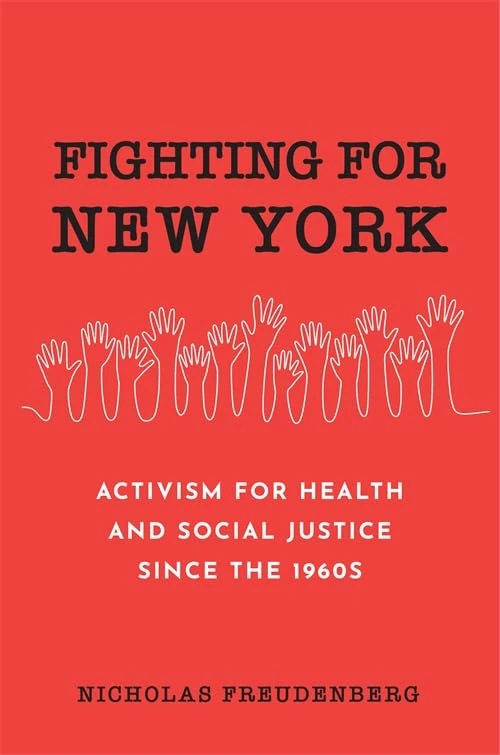 Fighting for New York: Activism for Health and Social Justice Since the 1960s