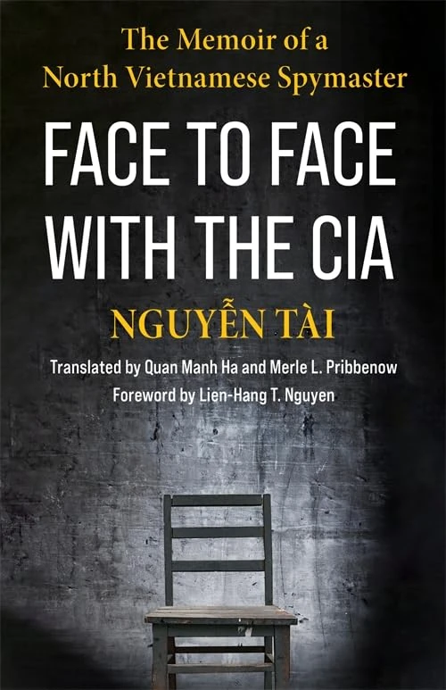 Face to Face with the CIA: The Memoir of a North Vietnamese Spymaster - Image 1