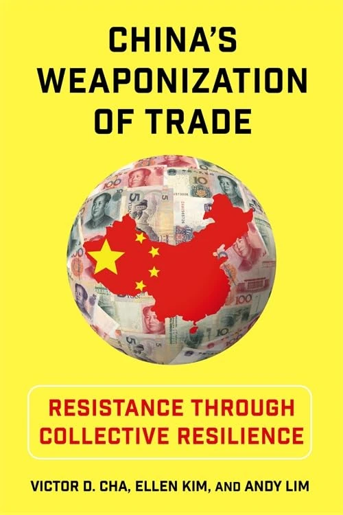 China's Weaponization of Trade: Resistance Through Collective Resilience (Contemporary Asia in the World) - Image 1