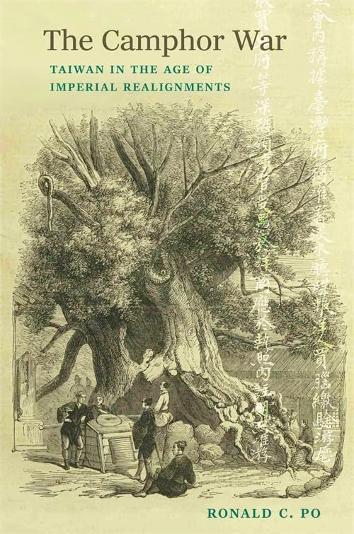 The Camphor War: Taiwan in the Age of Imperial Realignments (Critical Perspectives on Taiwan) - Image 1