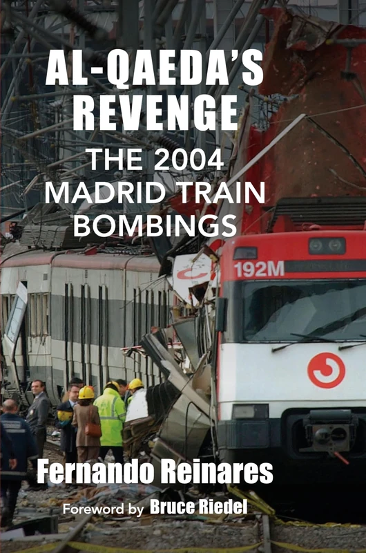 Al-Qaeda's Revenge: The 2004 Madrid Train Bombings: 1 (Woodrow Wilson Center Series) - Image 1