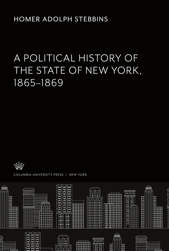 A Political History of the State of New York 1865-1869