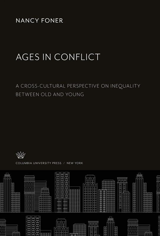 Ages in Conflict: A Cross-Cultural Perspective on Inequality Between Old and Young - Image 1