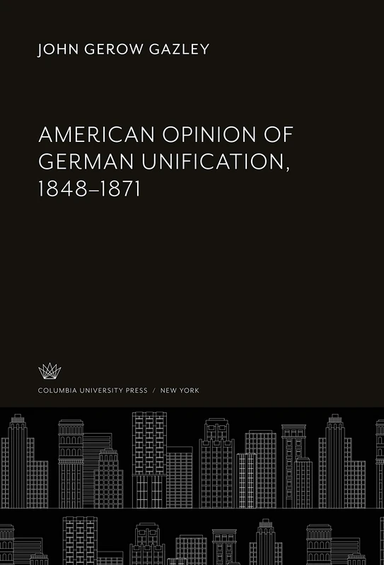 American Opinion of German Unification, 1848-1871 - Image 1