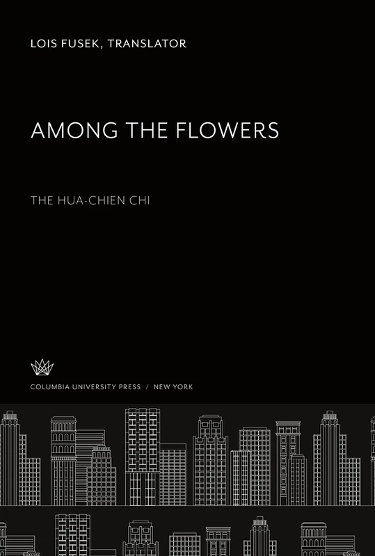 Among the Flowers: The Hua-Chien Chi - Image 1