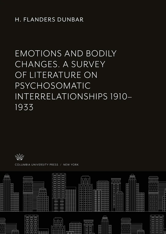 Emotions and Bodily Changes. a Survey of Literature on Psychosomatic Interrelationships 1910-1933 - Image 1