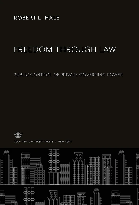 Freedom Through Law: Public Control of Private Governing Power