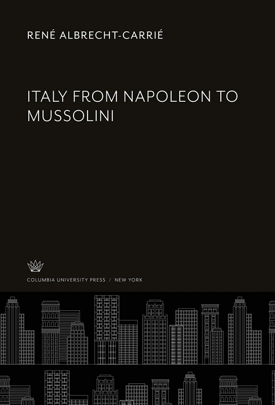 Italy from Napoleon to Mussolini