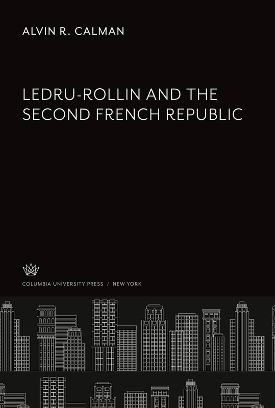 Ledru-Rollin and the Second French Republic