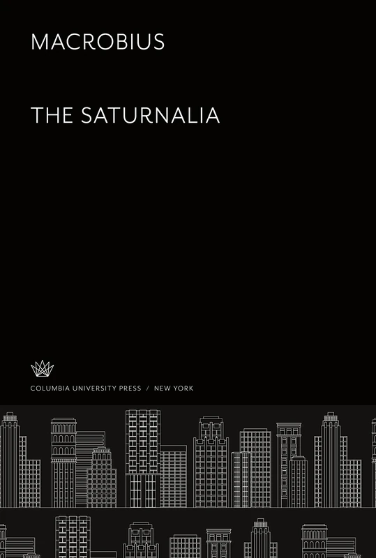 Macrobius. the Saturnalia