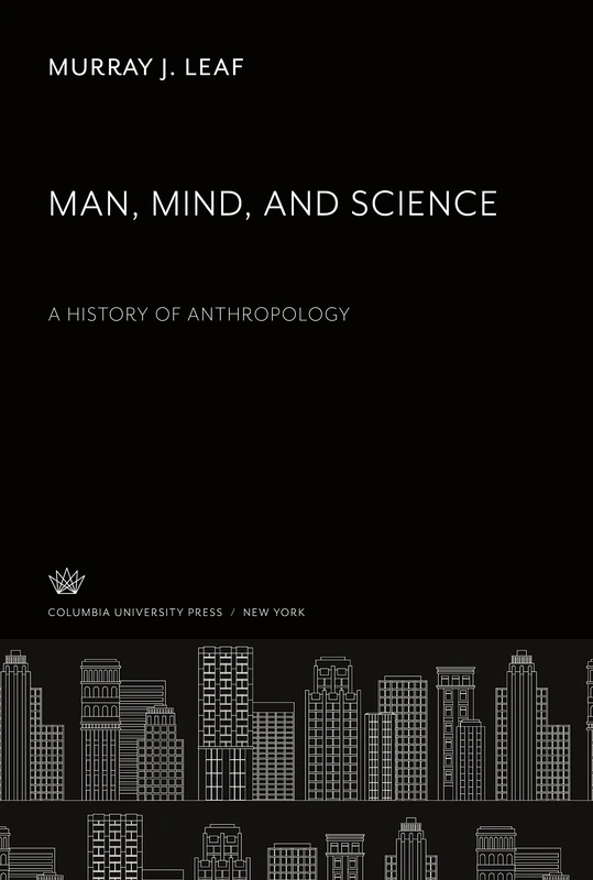 Man, Mind, and Science a History of Anthropology