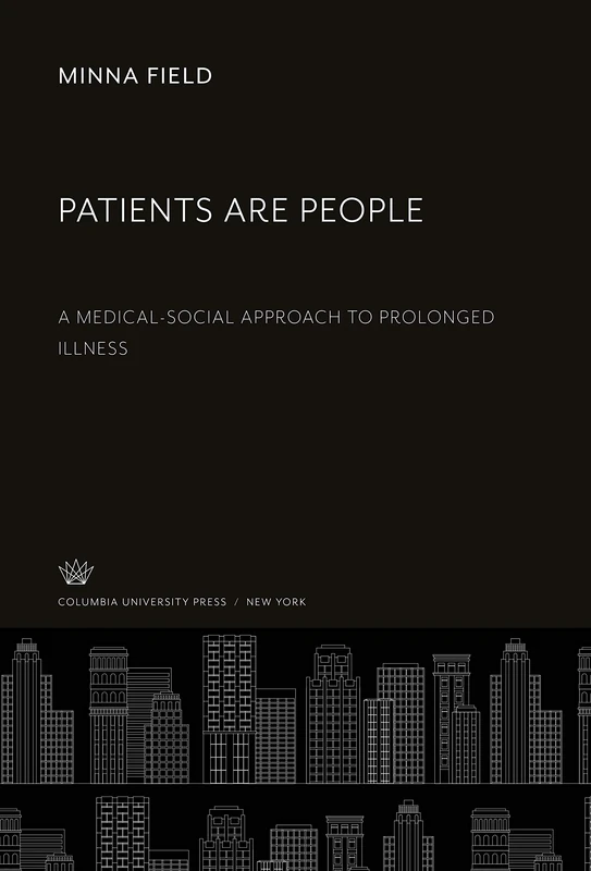 Patients Are People: A Medical-Social Approach to Prolonged Illness