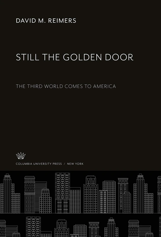 Still the Golden Door: The Third World Comes to America