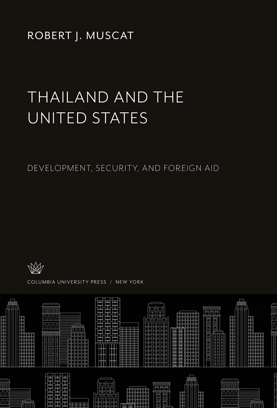 Thailand and the United States: Development, Security, and Foreign Aid