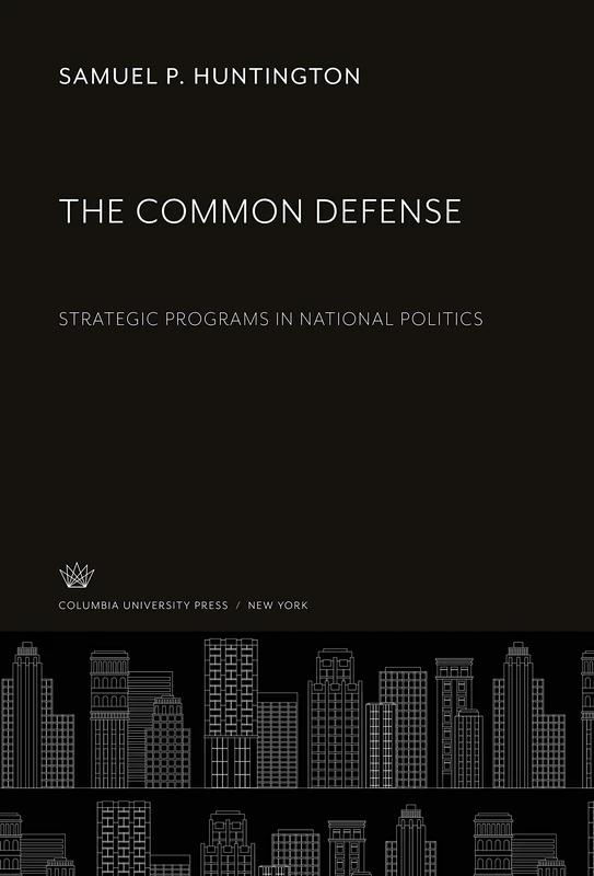 The Common Defense: Strategic Programs in National Politics