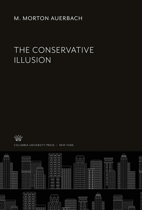 The Conservative Illusion