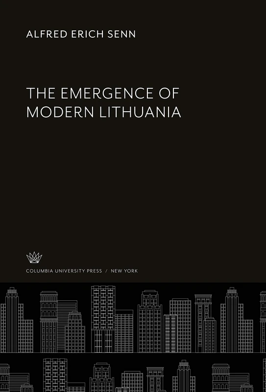 The Emergence of Modern Lithuania