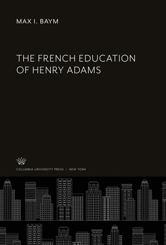 The French Education of Henry Adams