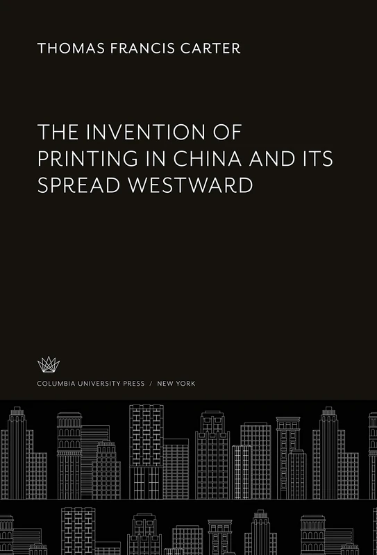 The Invention of Printing in China and Its Spread Westward