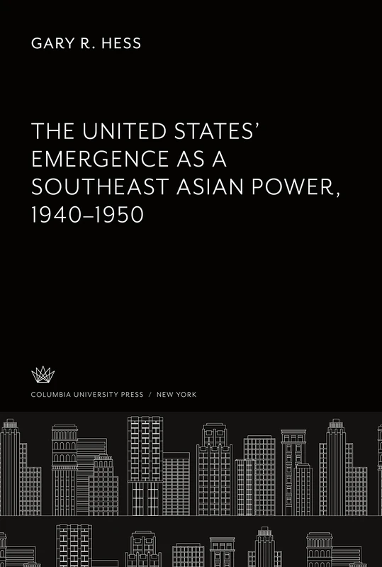 The United States' Emergence as a Southeast Asian Power, 1940-1950