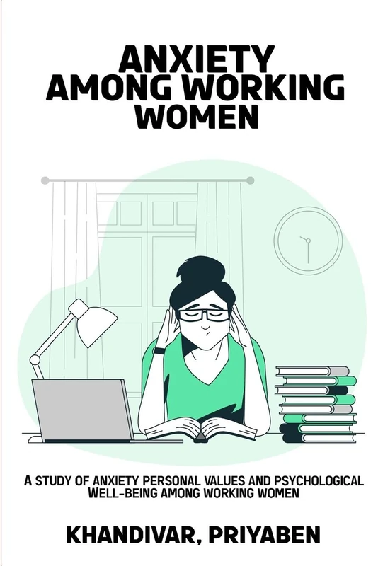 A study of anxiety personal values and psychological well-being among working women. - Image 1
