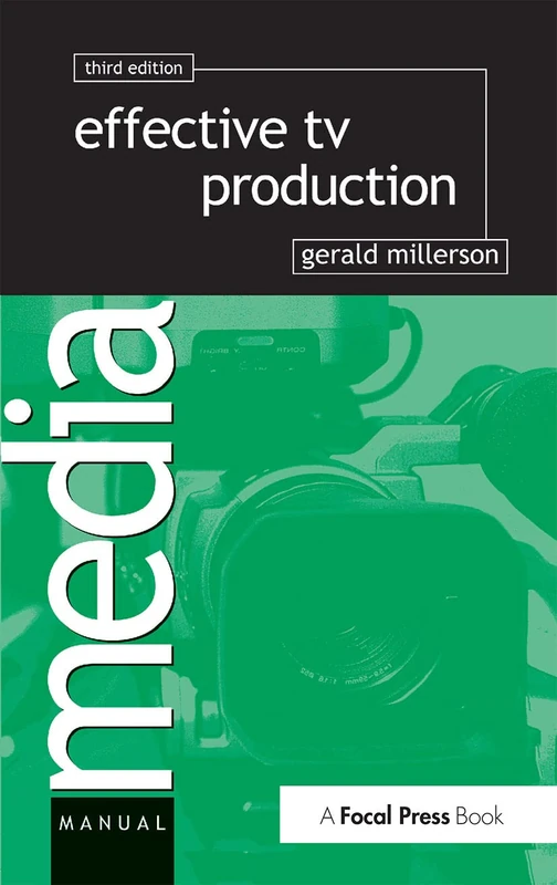 Effective TV Production (Media Manuals)