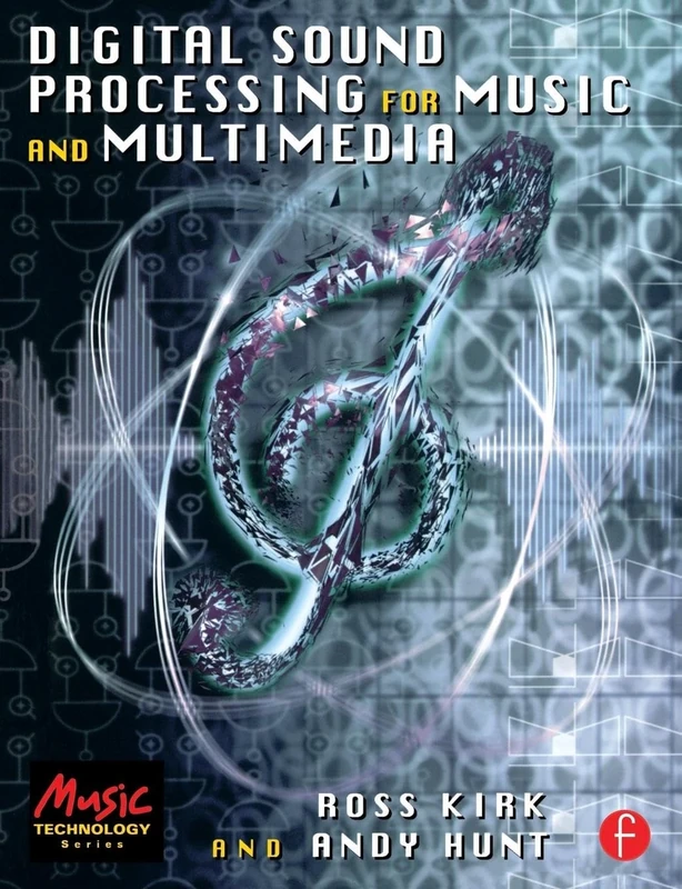 Digital Sound Processing for Music and Multimedia (Music Technology Series)