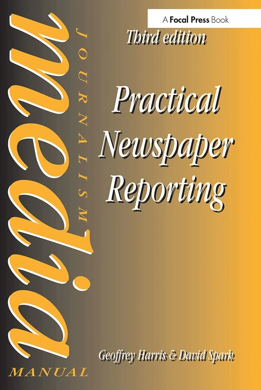 Practical Newspaper Reporting (Music Technology Series)