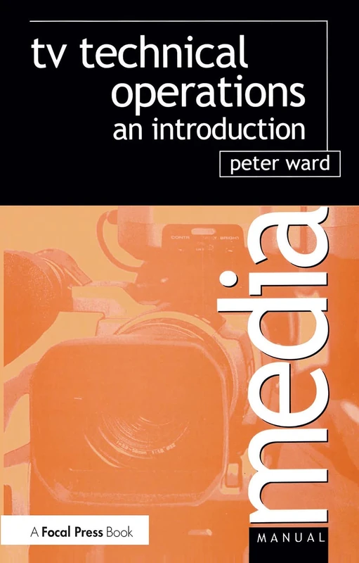 TV Technical Operations: An introduction (Media Manuals)