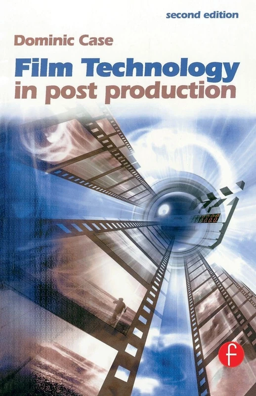 Film Technology in Post Production (Media Manuals)