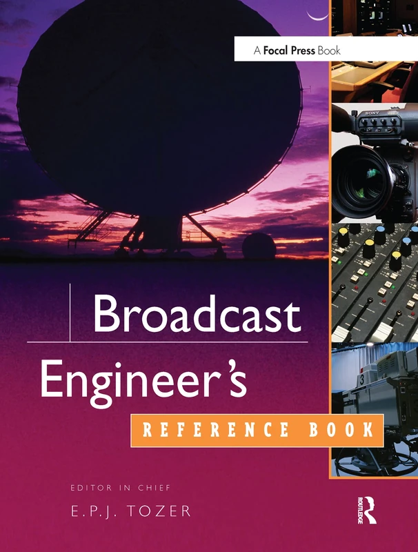 Routledge Broadcast Engineer's Reference Book - Tech Guide
