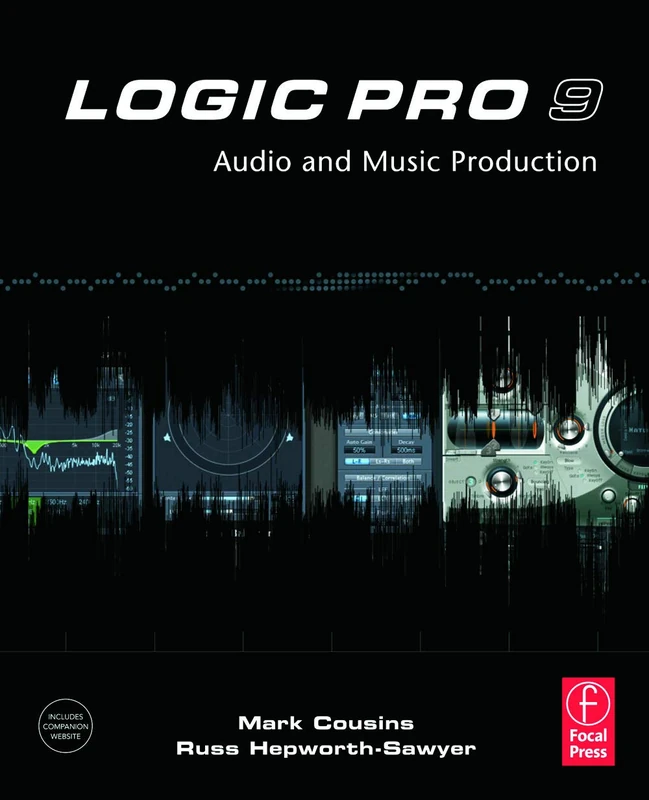 Logic Pro 9: Audio & Music Production