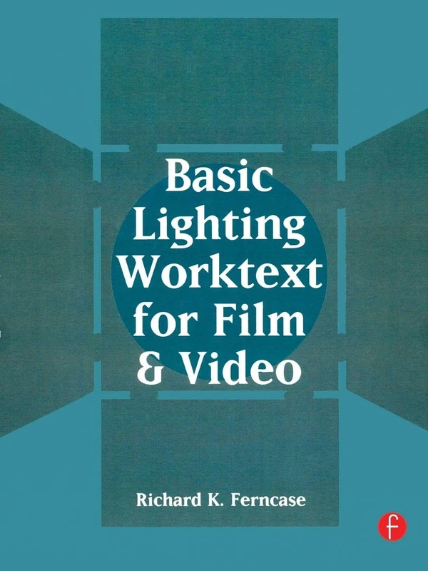 Basic Lighting Worktext for Film and Video
