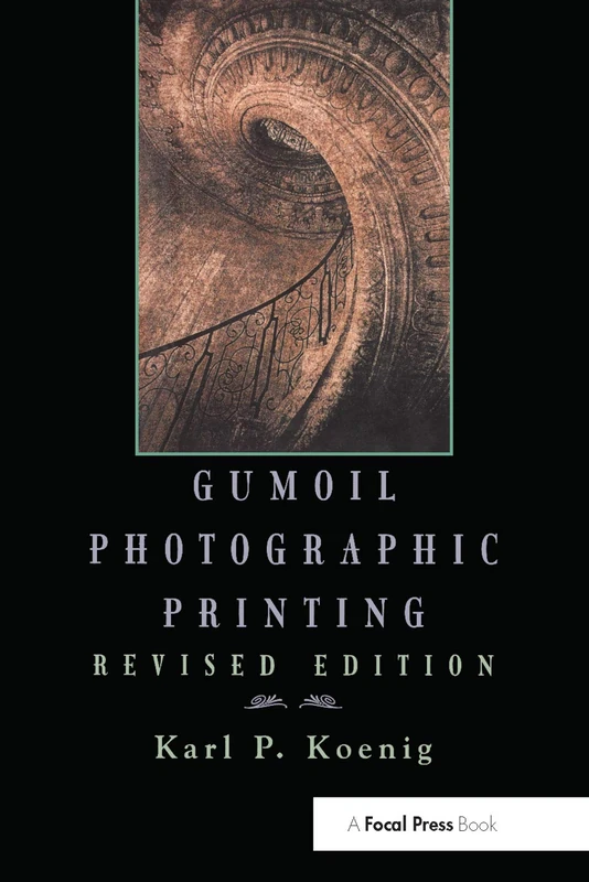 Routledge Gumoil Photographic Printing, Revised Edition