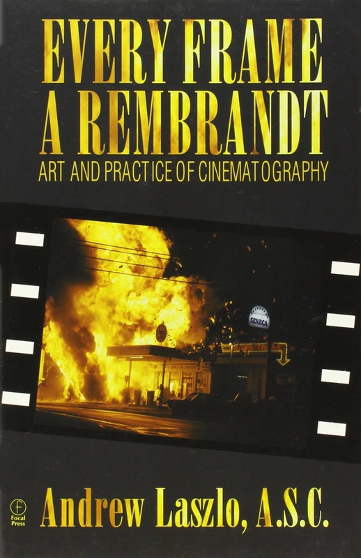 Every Frame a Rembrandt: Art and Practice of Cinematography