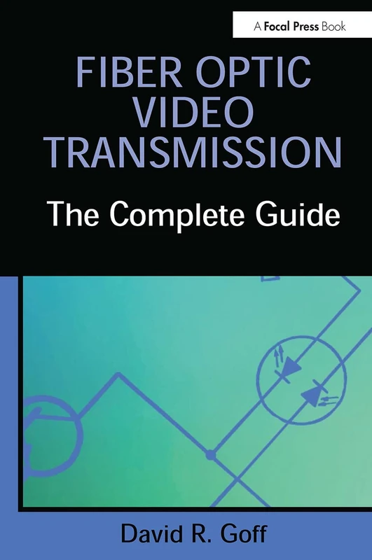Fiber Optic Video Transmission: The Complete Guide