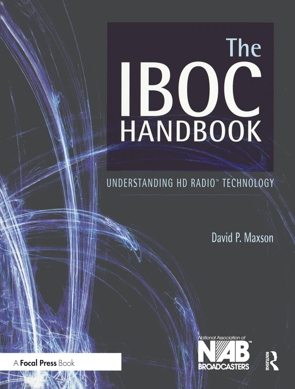 The IBOC Handbook: Understanding HD Radio (TM) Technology