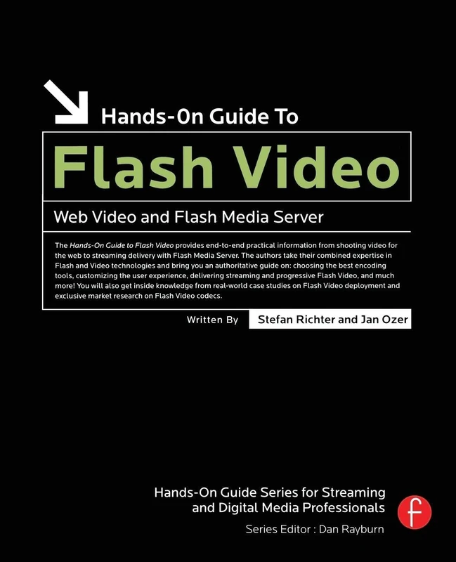 Hands-On Guide to Flash Video: Web Video and Flash Media Server (Hands-On Guides (Focal)) - Image 1
