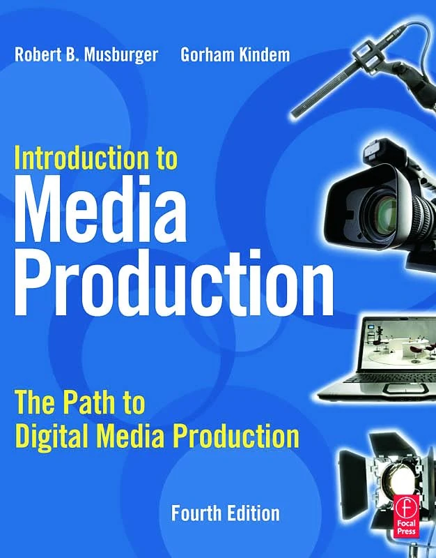 Introduction to Media Production: The Path to Digital Media Production