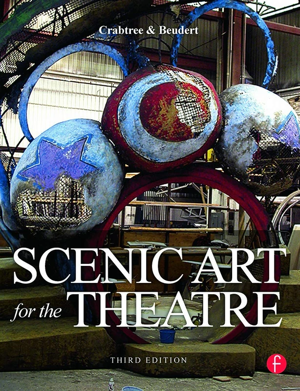 Scenic Art for the Theatre: History, Tools and Techniques