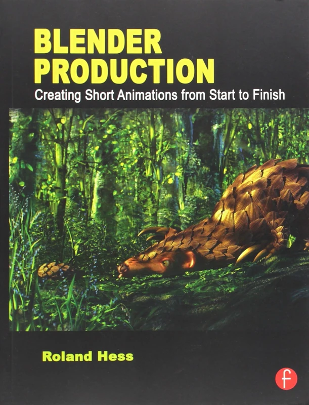 Blender Production: Creating Short Animations from Start to Finish