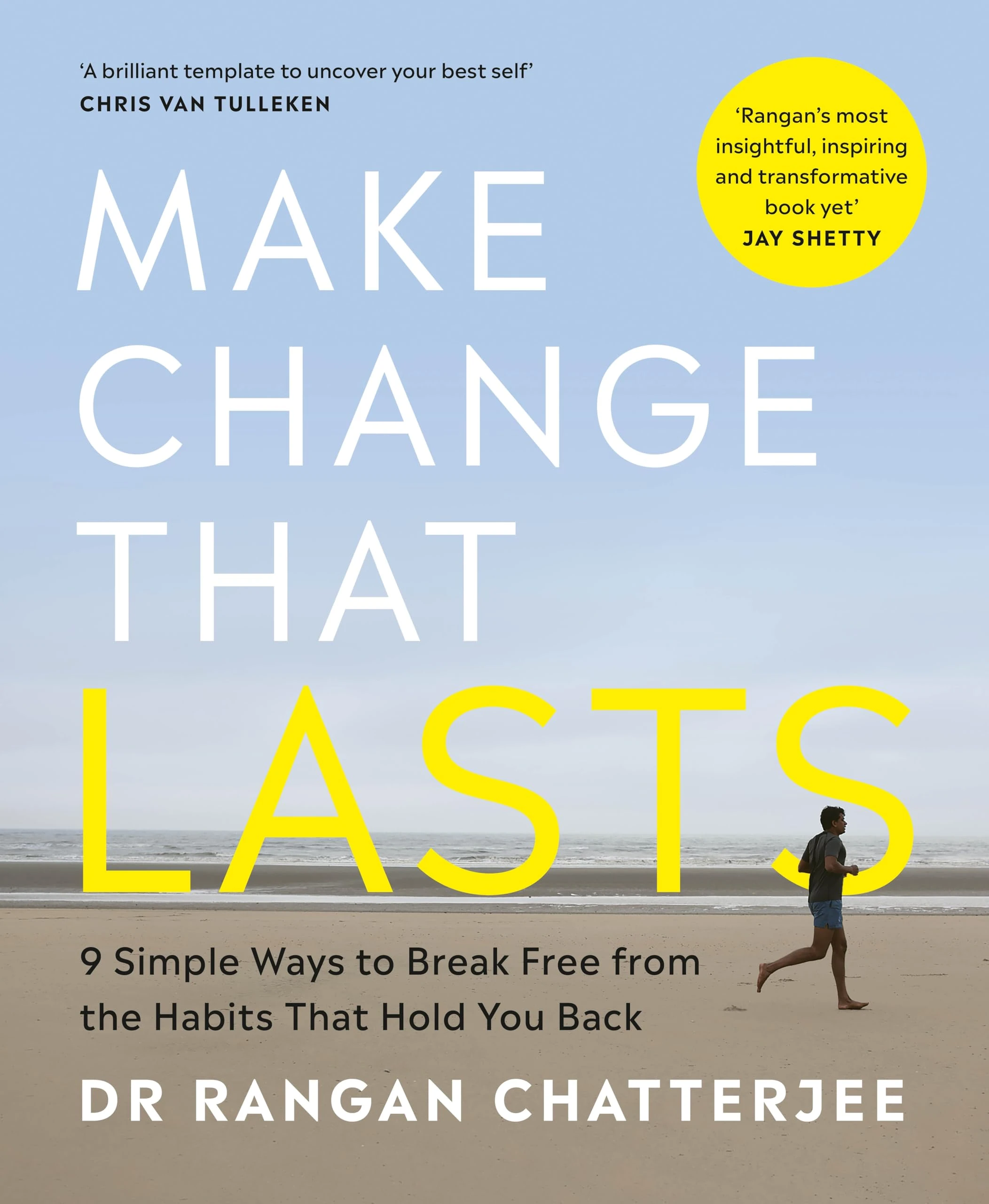 Make Change That Lasts: 9 Simple Ways to Break Free from the Habits that Hold You Back