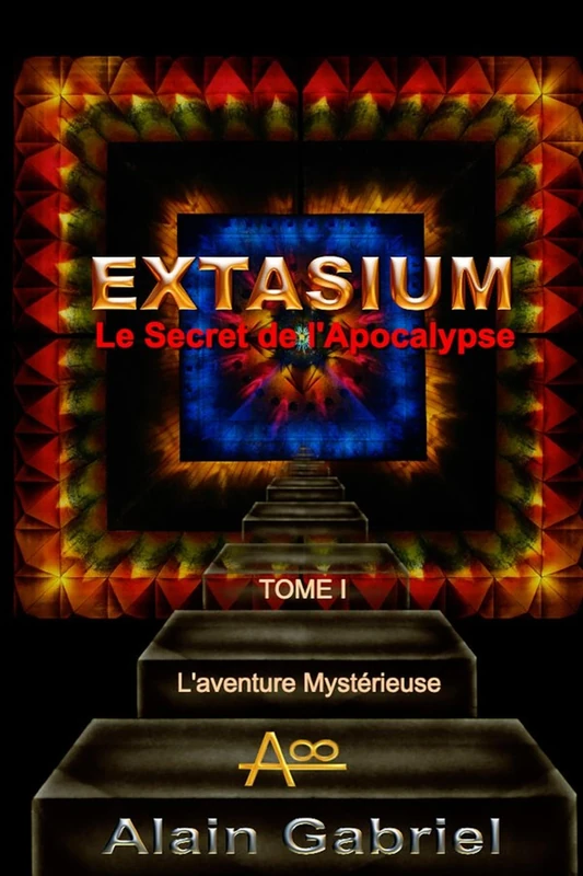 Le Secret de l'Apocalypse - Extasium - Tome I - L'Aventure Mystérieuse (Couleur) - Image 1