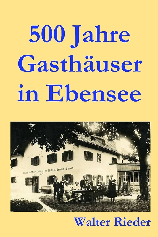 500 Jahre Gasthäuser in Ebensee - Image 1