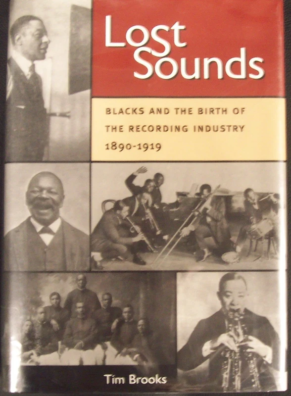 Lost Sounds: Blacks and the Birth of the Recording Industry, 1890-1919 (Music in American Life)